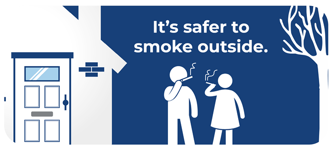 Graphic showing two people smoking outdoors away from anything that could catch fire. Text reads: it's safer to smoke outside.