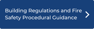 Building Regulations and Fire Safety Procedural Guidance click here